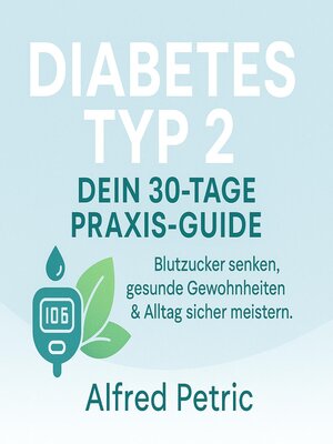 cover image of Diabetes Typ 2--Dein 30-Tage Praxis-Guide